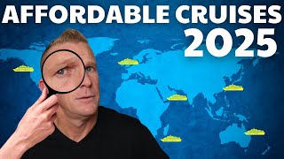 7 INSANELY CHEAP Cruises for Budget Travel in 2025 RARE [upl. by Renaxela]