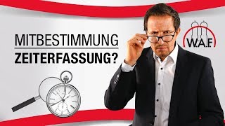 Betriebsrat Mitbestimmung bei Zeiterfassung  Die Mitbestimmungsrechte des Betriebsrats [upl. by Prue]