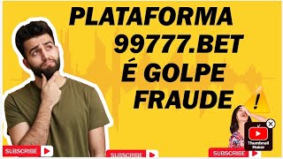 ⚠️CUIDADO PLATAFORMA 99777BET É FRAUDE GOLPE SCAMERS ⚠️CUIDADO ⚠️ ⚠️ [upl. by Ijies]