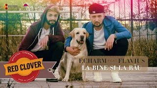 FCharm feat Flavius  La bine si la rau by Lanoy videoclip oficial [upl. by Langston]