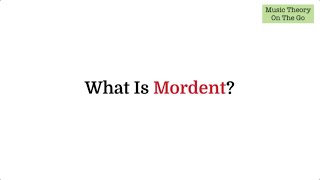 What Is Mordent [upl. by Bledsoe]