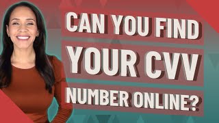 Can you find your CVV number online [upl. by Jereld]