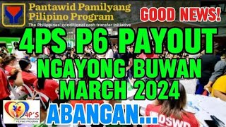 ✅4PS P6 PAYOUT UPDATE NGAYONG BUWAN NA MARCH 2024  ABANGAN dswd4ps [upl. by Mavilia]