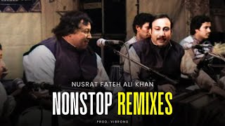 Nusrat Fateh Ali Khan Nonstop Remixes 2024  Prod Vibrono [upl. by Divadnhoj]