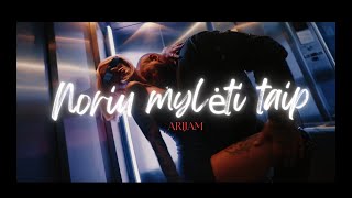 ARIJAM  Noriu mylėti taip prodNexusBeat Official video [upl. by Arocahs828]