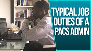 Heres What a PACS Administrator Does  Healthcare IT Jobs [upl. by Wendelin957]