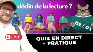 Quiz de français B2  C1  Pratique en direct  Le déclin de la lecture [upl. by Beau]