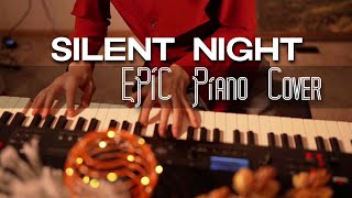 Silent Night  EPIC Piano Cover for Christmas [upl. by Mohkos144]