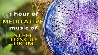 Steel Tongue Drum music for meditation yoga relaxation Tank Drum Happy Drum Hapi [upl. by Oivatco483]