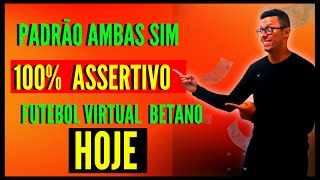 ESTRATÉGIA Padrão Ambas SIM 100 Assertivo no Futebol Virtual Betano [upl. by Friedlander499]