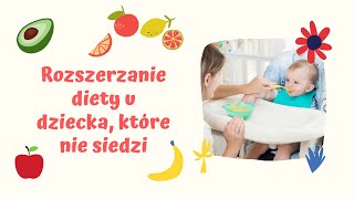 Jak karmić dziecko które nie siedzi samodzielnie Rozszerzanie diety u niemowląt [upl. by Fillender219]