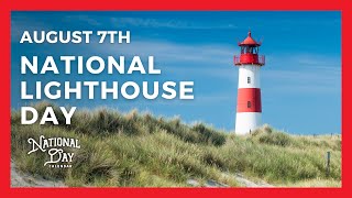 National Lighthouse Day  August 7th  National Day Calendar [upl. by Guglielma]