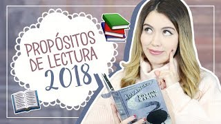 ¡Mis propósitos de lectura del 2018 [upl. by Ahsenra]