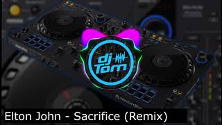 Elton John  Sacrifice  remix [upl. by Nospmoht]