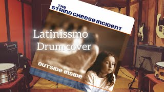 Latinissmo  The String Cheese Incident  Drum cover [upl. by Mellar]