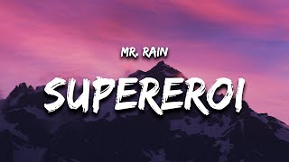 MrRain  Supereroi Testo  Lyrics [upl. by Ardeid]