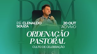 CULTO DE ORDENAÇÃO PASTORAL  CLENALDO SOUZA  Pr Hugo Alex [upl. by Ayadahs]