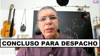 O QUE É CONCLUSO PARA DECISÃO [upl. by Shepp]