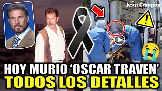 Hoy MURIO Oscar Traven ACTOR villano de las telenovelas Al Diablo con los Guapos Salomé DETALLES [upl. by Eletnahs172]