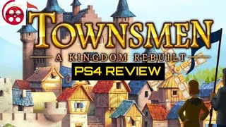 Townsmen A Kingdom Rebuilt PS4 Review [upl. by Allisirp]