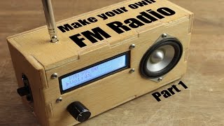 Make your own FM Radio  Part 1 [upl. by Aro]