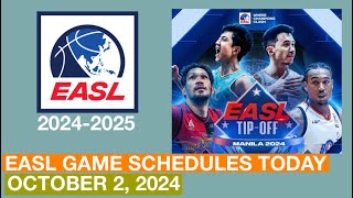 EASL OPENING GAME SCHEDULES TODAY OCTOBER 2 2024  EASL 20242025 [upl. by Ainotahs]