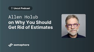 Allen Holub on Why You Should Get Rid of Estimates [upl. by Areht]