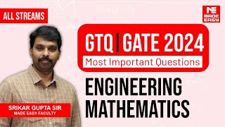 GATE Through Questions GTQ  GATE 2024  All Streams  Engineering Mathematics  MADE EASY [upl. by Melmon]