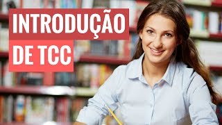 Introdução de TCC Aprenda como fazer uma introdução de TCC passo a passo [upl. by Gustav]