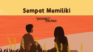 Yovie amp Nuno  Sempat Memiliki [upl. by Nalo]