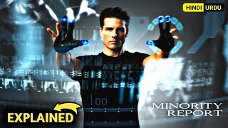 Minority Report 2002 Movie Explained in Hindi and Urdu [upl. by Iztim751]