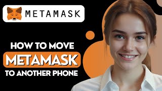 How to Move Metamask to Another Phone Step by Step 2024 [upl. by Lawley]