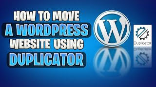 How to move a WordPress Website using Duplicator Plugin 2022 [upl. by Bernardine]