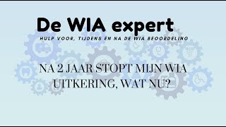 Na 2 jaar stopt mijn WIA uitkering wat nu [upl. by Terrill]