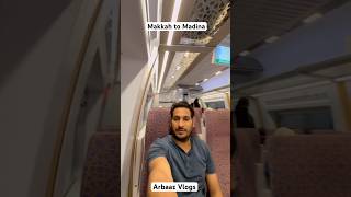 बाप रे  मक्का से मदीना bullet train se  इतना सस्ता ArbaazVlogs [upl. by Hayyikaz]