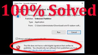 How To Fix This File Does Not Have A Valid Digital Signature That Verifies Its Publisher Windows [upl. by Langelo95]