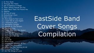 EastSide Band Cover Songs Compilation Official [upl. by Arok]