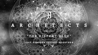 Architects  quotThe Distant Bluequot Full Album Stream [upl. by Borroff]