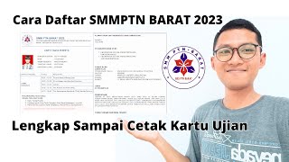 Cara Daftar SMMPTN BARAT 2023 Sampai Cetak Kartu Ujian [upl. by Olympias]