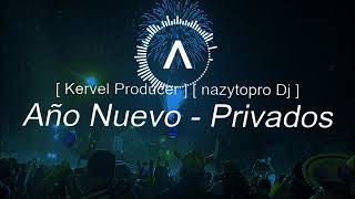 Mix año nuevo  Internacional Privados  Kervel Producer   nazytopro Dj [upl. by Island]