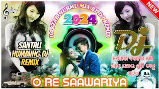 new santali dj song 2024 😱 o re saawariya santali dj video 😳 o re saawariya santali dj song 🔉humming [upl. by Liu]