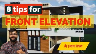 8 TIPS FOR FRONT ELEVATION AND COMMON MISTAKES IN DESIGNING AN ELEVATION [upl. by Llertnauq]