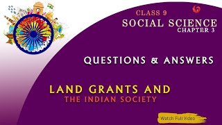 Class 9 SOCIAL SCIENCE Chapter 3 LAND GRANTS AND THE INDIAN SOCIETY  Questions and Answers [upl. by Aicatsana555]