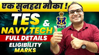 TES and Navy Tech Entry Complete Details 🤩 Eligibility Cutoff Age Limits ✔  NDA Par JEET [upl. by Anitnauq]