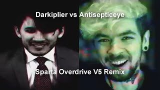 V3 DARKIPLIER vs ANTISEPTICEYE  Sparta Overdrive V5 Remix [upl. by Arlan]