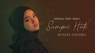 Eltasya Natasha  Sampai Hati Official Lyric Video [upl. by Seiden860]