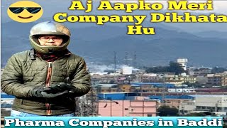 💊Pharma companies in BaddiChalo chale company🏢Sandeep parmar Blogger [upl. by Idnic497]