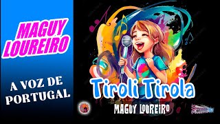 Tiroli Tirola Maguy Loureiro A voz de Portugal [upl. by Hughes341]