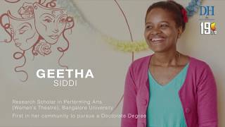 DH Changemakers  19 in 2019  Geeta Siddi  A Dramatic Tale of Resilience and Identity [upl. by Ydac]