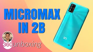 Micromax in 2b Unboxing amp First Look The Best EntryLevel Smartphone [upl. by Kelci523]